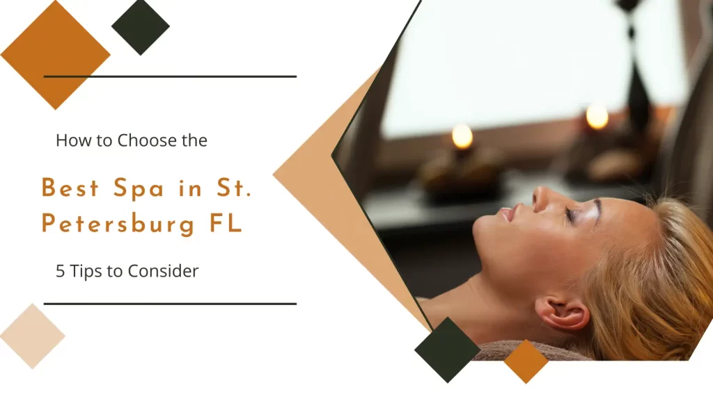 How to Choose the Best Spa in Manhattan Beach, CA - 5 Tips to Consider